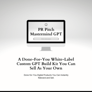 PR Pitch Mastermind GPT – Custom GPT Build Kit